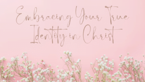 Read more about the article Unleashing the Power of Faith and Freedom: Embracing Your True Identity in Christ
