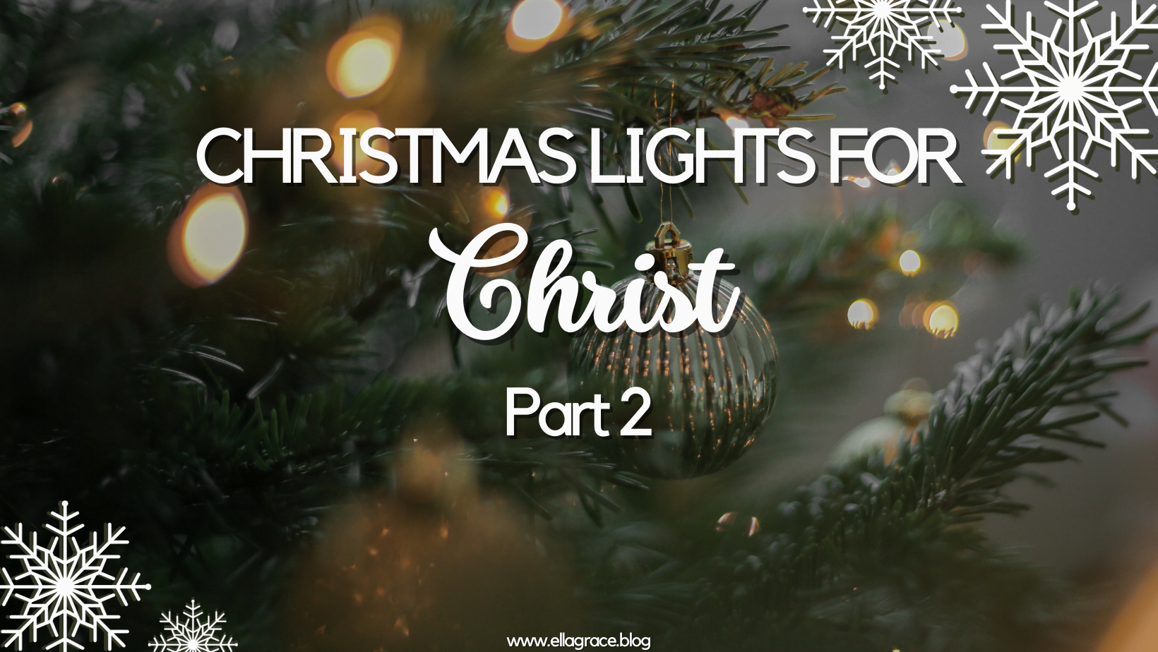 Read more about the article Christmas Lights for Christ: Connected Strands of Light