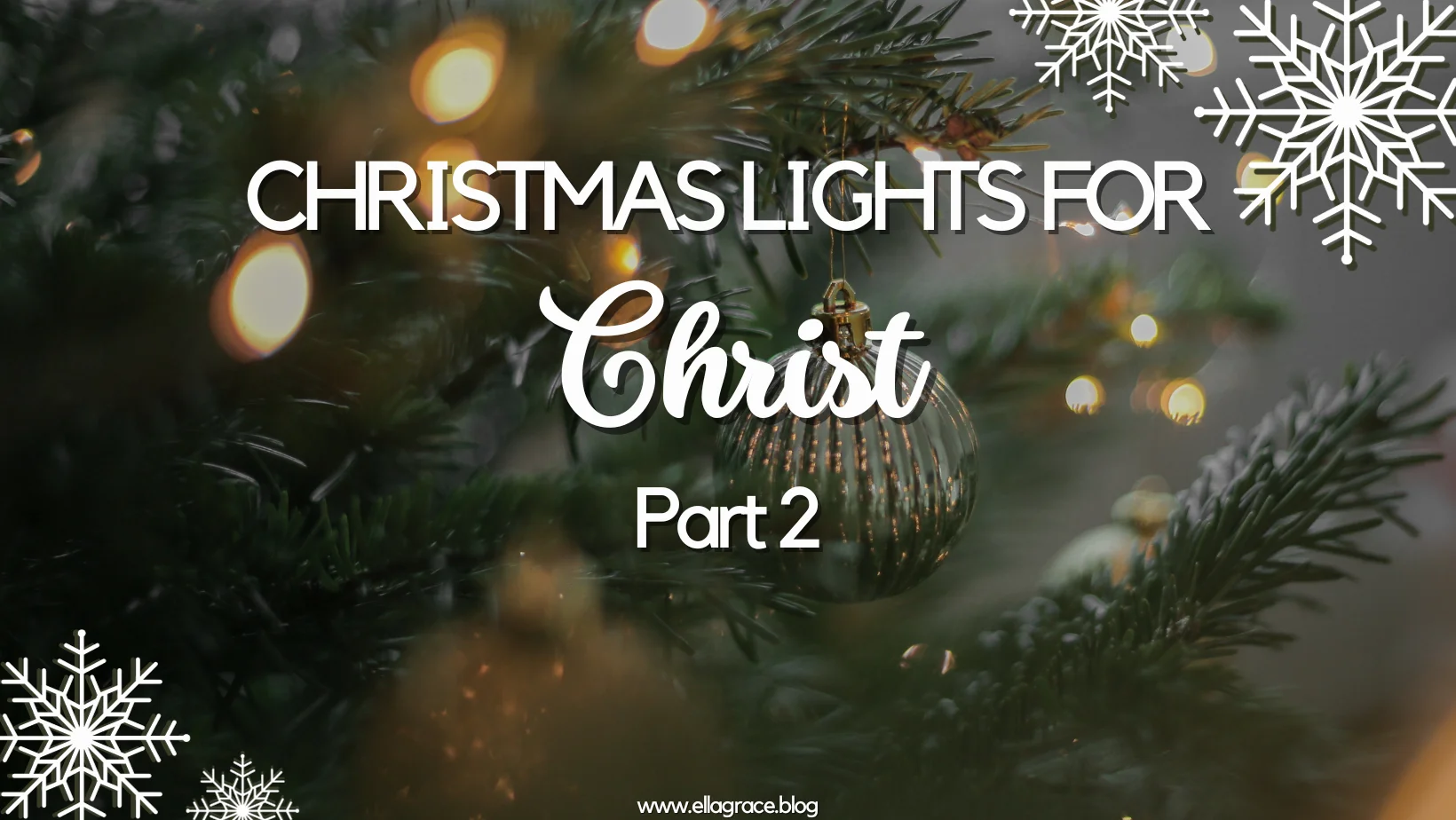 You are currently viewing Christmas Lights for Christ: Connected Strands of Light